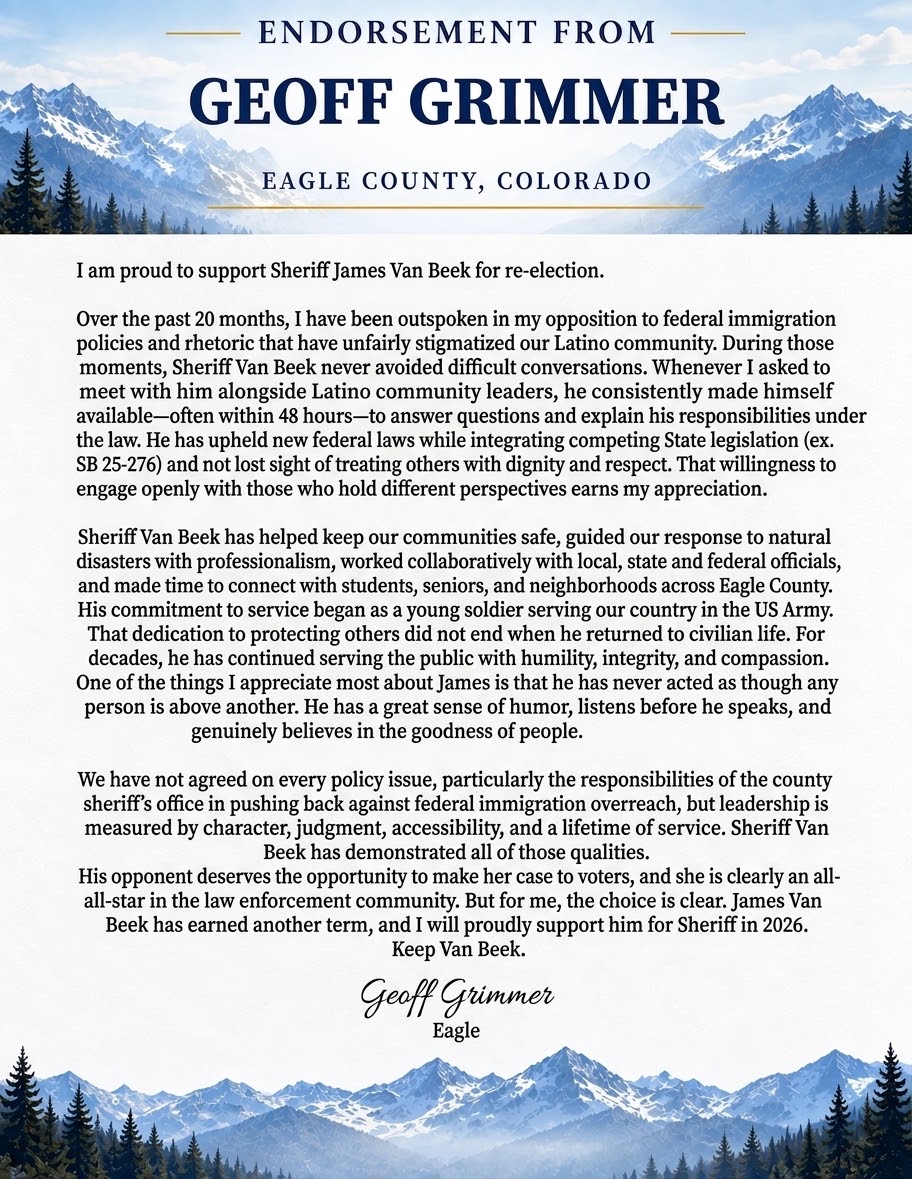 Endorsement letter from Geoff Grimmer, Eagle, Colorado, supporting Sheriff James Van Beek for re-election