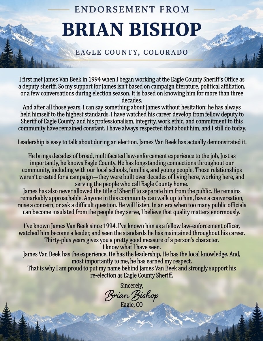 Endorsement letter from Brian Bishop, Eagle County, Colorado, supporting Sheriff James Van Beek for re-election